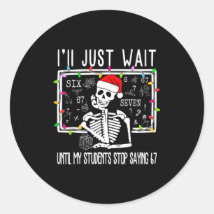 Stop met Zeggen 6-7 Grappige Leraar 67 Kerst Meme Ronde Sticker