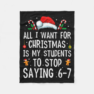 Stop met Zeggen 6-7 Grappige Leraar 67 Kerstmis Me Fleece Deken