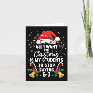 Stop met zeggen 6-7 Grappige Leraar Studenten 67 K Kaart