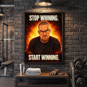 Stop met Zeuren, Begin met Winnen Motivatie Chagri Poster