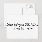 Stop met zo dom zijn nu mijn beurt te zijn briefkaart (Voorkant / Achterkant)