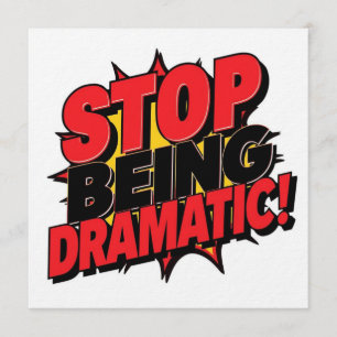 Stop met zo dramatisch te doen! kaart