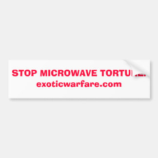 STOP MICROWAVE TORTURE!exoticwarfare.com Bumpersticker