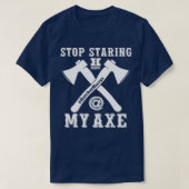 Stop mijn bijl Ax Throwing T-shirt (Design voorkant)