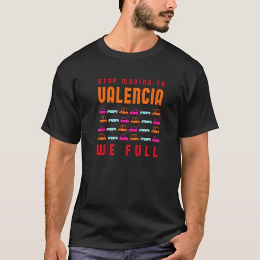 Stop Moving To Valencia We Full Spain Traffic Span T-shirt (Voorkant)