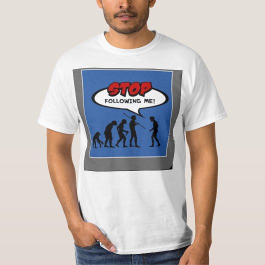 Stop na de evolutie van mij t-shirt (Voorkant)