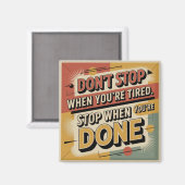 Stop Niet Als Je Moe Bent Magneet (Voorkant / Achterkant)