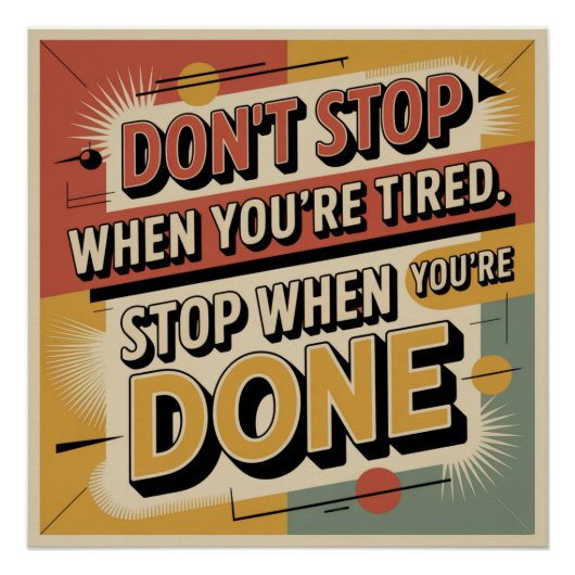 Stop Niet Als Je Moe Bent Perfect Poster (Voorkant)