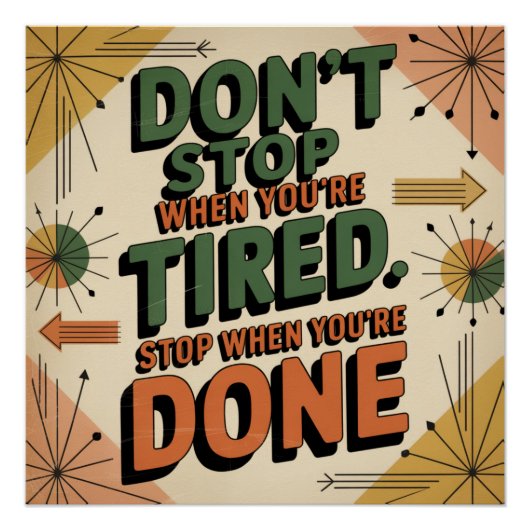 Stop Niet Als Je Moe Bent Perfect Poster (Voorkant)