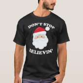 Stop niet met Believin' Gift T-shirt (Voorkant)