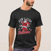 Stop niet met Believin in Santa Claus Funny T-shirt (Voorkant)
