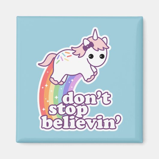 Stop niet met Believin in Unicorns Magneet (Voorkant)