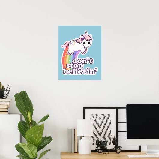 Stop niet met Believin in Unicorns Poster (Thuiskantoor)