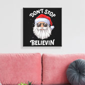 Stop niet met Believin Santa Funny Kerstmis Canvas Afdruk (Insitu (Woonkamer))