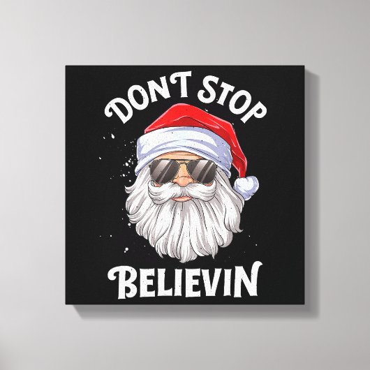 Stop niet met Believin Santa Funny Kerstmis Canvas Afdruk (Voorkant)