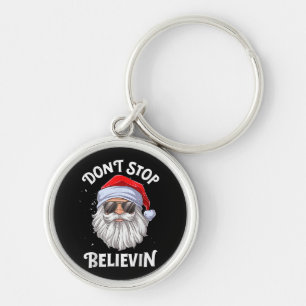 Stop niet met Believin Santa Funny Kerstmis Sleutelhanger