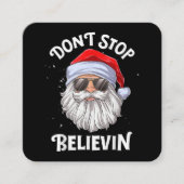 Stop niet met Believin Santa Funny Kerstmis Vierkante Visitekaartje (Voorkant)