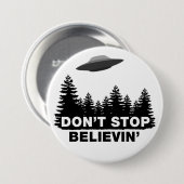Stop niet met Believin (UFO) Ronde Button 7,6 Cm (Voorkant /achterkant)
