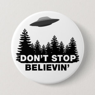 Stop niet met Believin (UFO) Ronde Button 7,6 Cm
