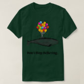 Stop niet met Beliveing Flying Whale and Baloon Il T-shirt (Design voorkant)