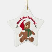Stop niet met geloven! kerstBeer Keramisch Ornament (Rechts)