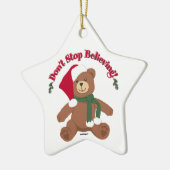 Stop niet met geloven! kerstBeer Keramisch Ornament (Links)