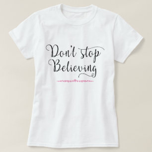 Stop niet met geloven t-shirt