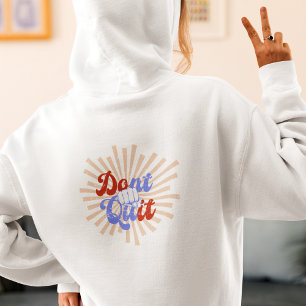 Stop niet met het doen van Motivatie retro Oranje Hoodie