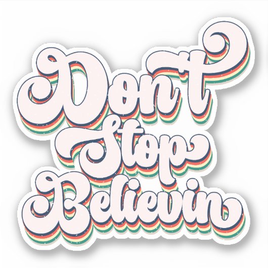 Stop niet met het geloven van Christelijke Gelovig Sticker (Voorkant)