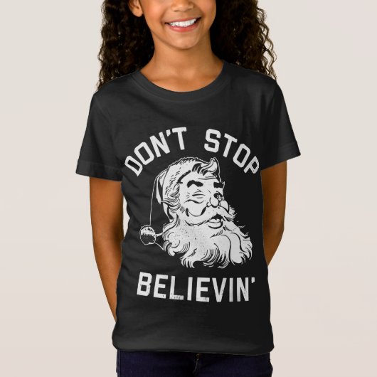 Stop niet met het geloven van de kerstman  Santa W T-shirt (Voorkant)