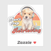 Stop niet met ophalen, grappige Golden Retriever-h Sticker (Vel)