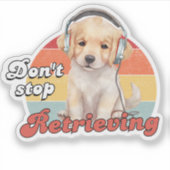 Stop niet met ophalen, grappige Golden Retriever-h Sticker (Voorkant)