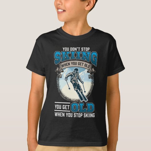 Stop niet met Skiing Sneeuwbergen Oude Skiers T-shirt (Voorkant)