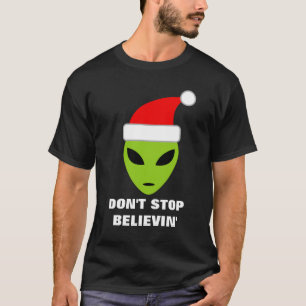 Stop niet met te geloven dat Funny Santa Claus ali T-shirt