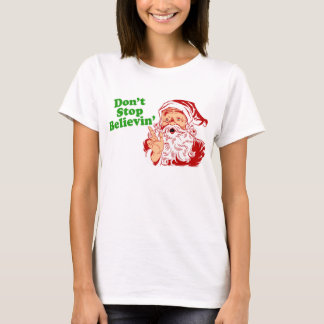 Stop niet te geloven in de kerstman t-shirt