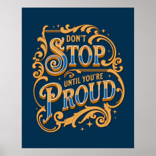 Stop niet tot je trots bent, Inspire Motivate Blue Poster