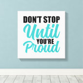 "Stop niet totdat je trots bent" Motivatie quote Canvas Afdruk (Insitu (Houten vloer))