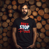 Stop Niet Totdat Je Trots Bent Oefening T-shirt