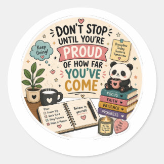 Stop Niet Totdat Je Trots Bent Schattige Panda Mot Ronde Sticker