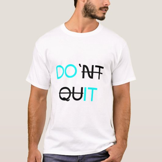 Stop niet – Vet Motivatie typografisch ontwerp T-shirt (Voorkant)