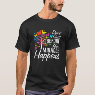 Stop niet voordat het wonder gebeurt Monarch Butt T-shirt