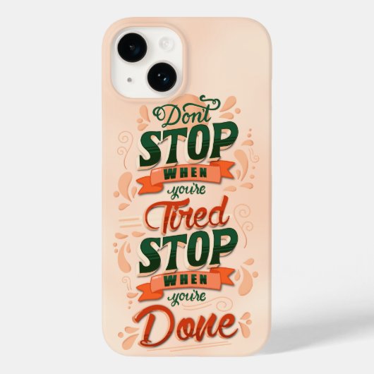 Stop niet wanneer u vermoeide stop bent wanneer u  Case-Mate iPhone case (Achterkant)