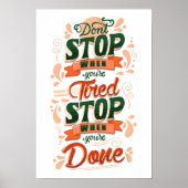Stop niet wanneer u vermoeide stop bent wanneer u poster (Voorkant)