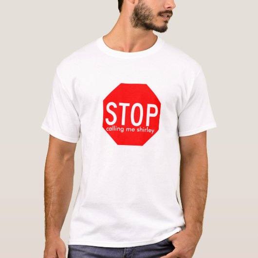 stop, noem me shirley t-shirt (Voorkant)