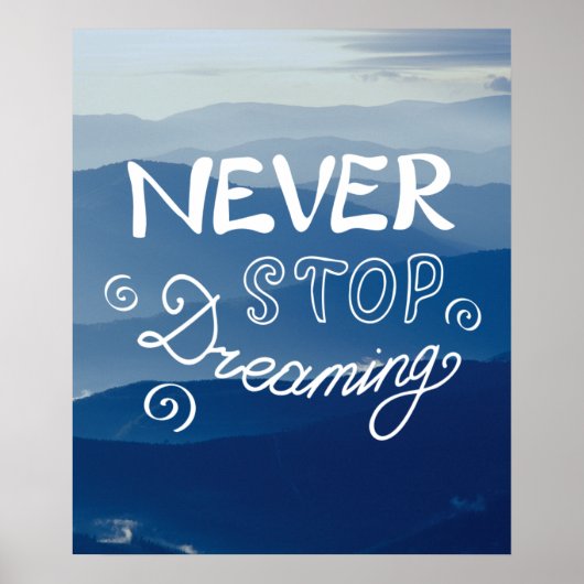 STOP NOOIT DREAMING Blue Mountains Quote Poster (Voorkant)