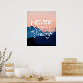 STOP NOOIT DREAMING Sunset Mountains Quote Poster (Keuken)
