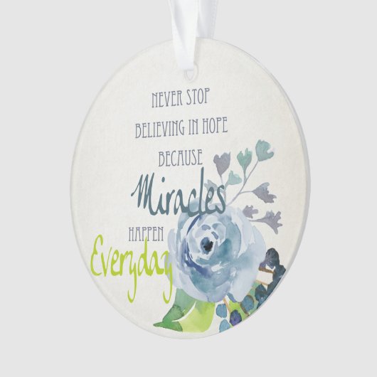 STOP NOOIT ELKE DAG IN HOPE MIRACLES ORNAMENT (voorkant)