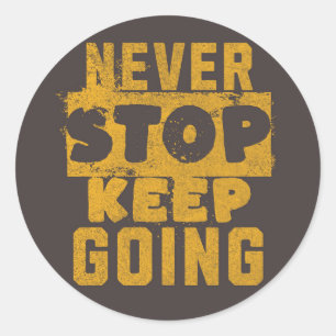 Stop nooit met doorgaan ronde sticker