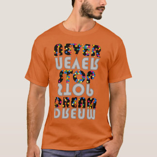 Stop nooit met dromen t.shirt t-shirt