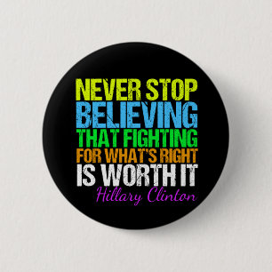 Stop nooit met geloven in Hillary Motivatie Ronde Button 5,7 Cm